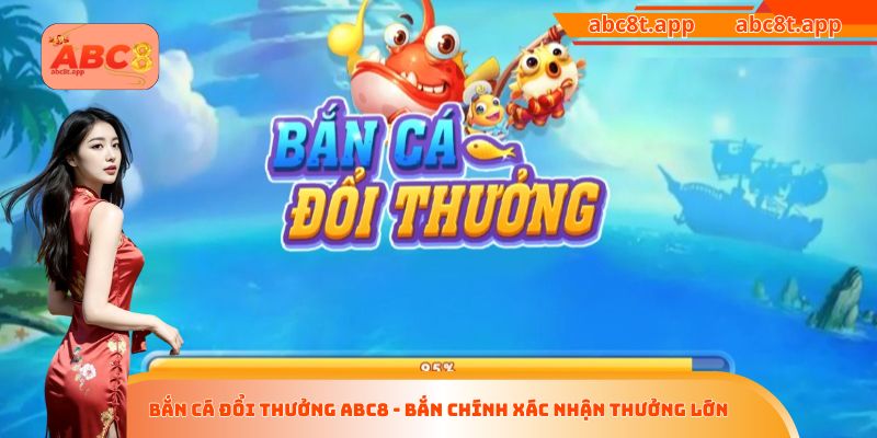 bắn cá đổi thưởng