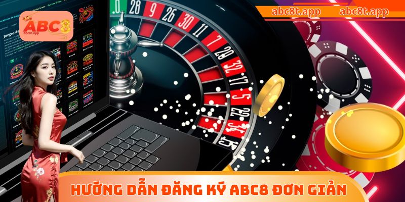 Hướng dẫn đăng ký ABC8 đơn giản