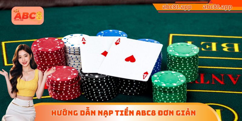 Hướng dẫn nạp tiền ABC8 đơn giản