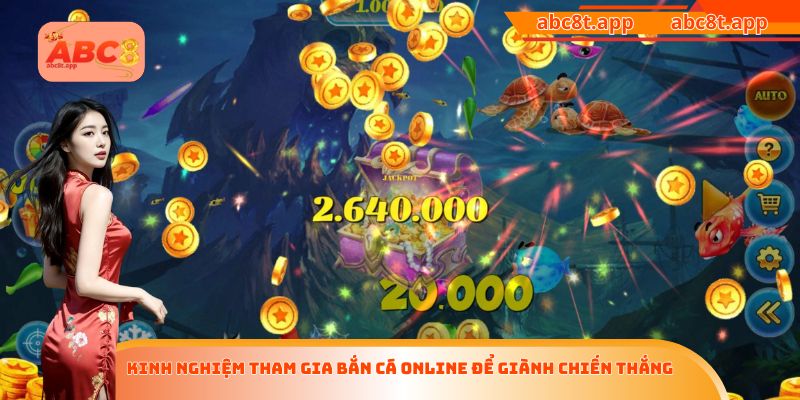 Kinh nghiệm tham gia bắn cá Online để giành chiến thắng