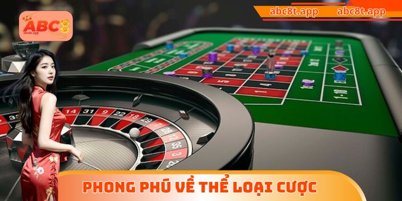 Phong phú về thể loại cược