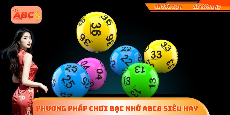 Phương pháp chơi bạc nhớ ABC8 siêu hay