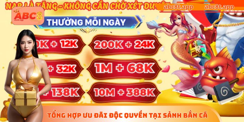 Tổng hợp ưu đãi độc quyền tại sảnh bắn cá