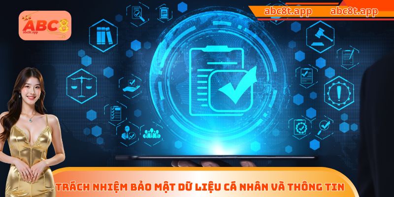 Trách nhiệm bảo mật dữ liệu cá nhân và thông tin