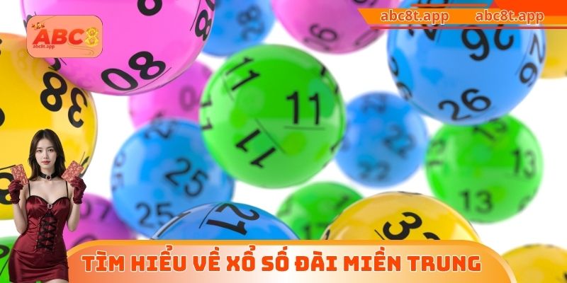 Tìm hiểu về Xổ số miền Trung trước khi xuống tiền